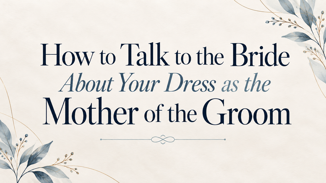 How to Talk to the Bride About Your Mother of the Groom Dress
