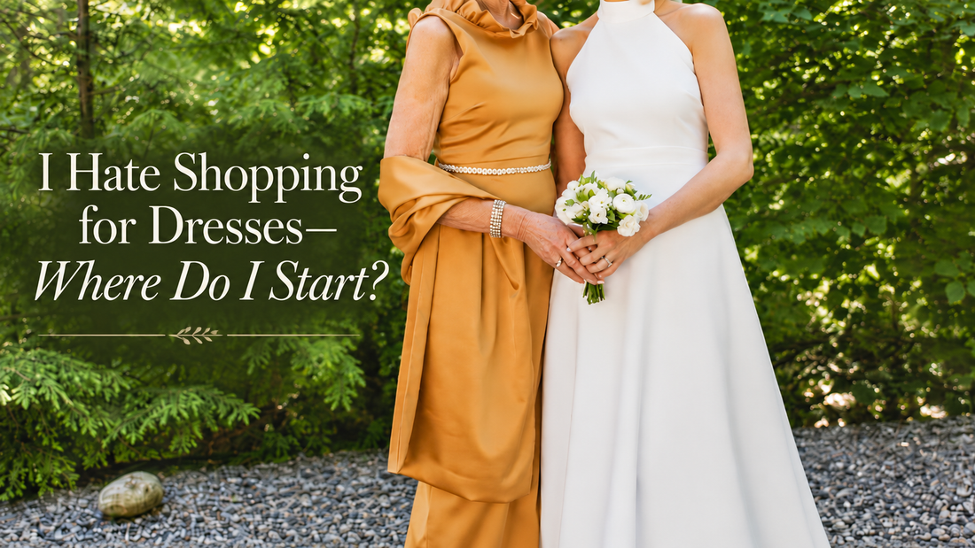 I Hate Shopping for Dresses - Where Do I Start?