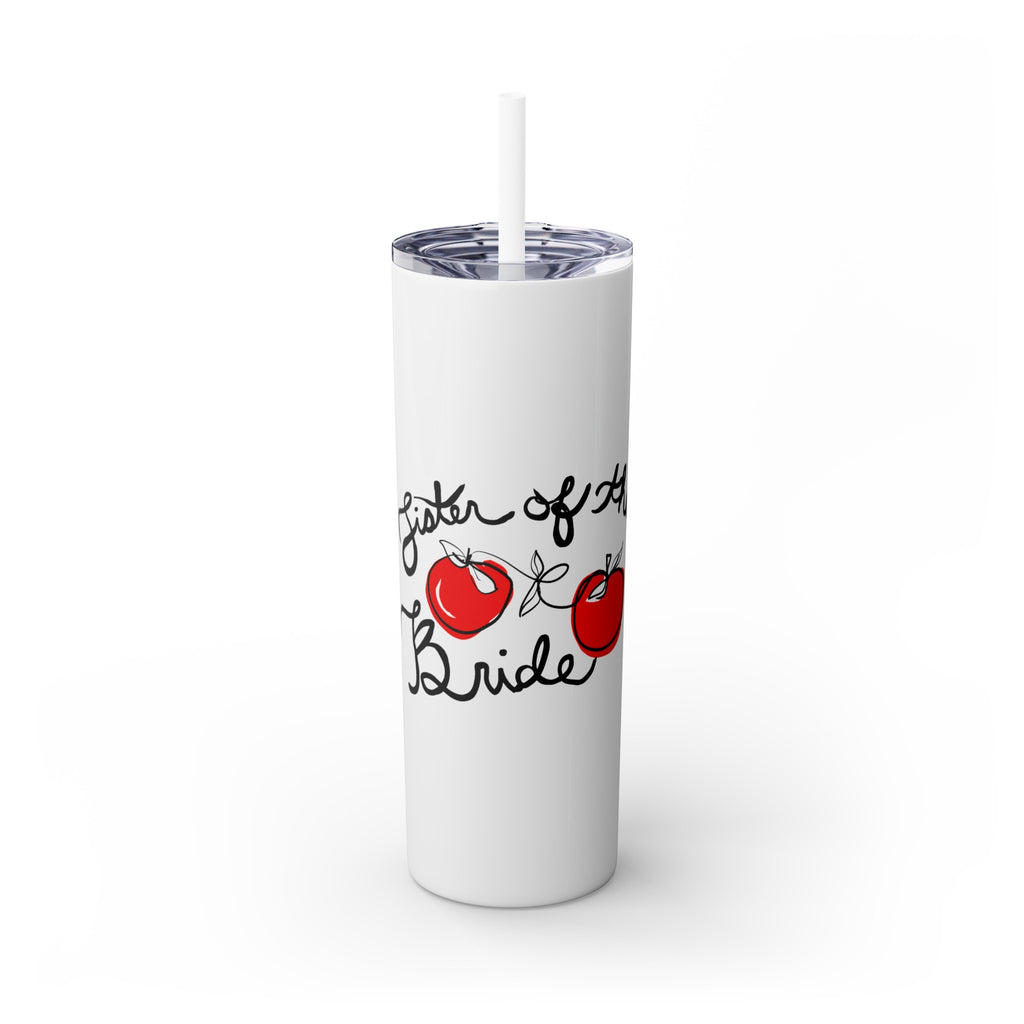 Sister of the Bride Skinny Tumbler with Straw